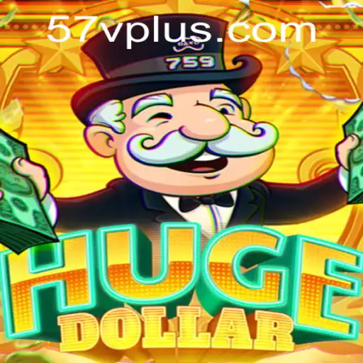 Discovering HugeDollar: A New Era in Online Gaming with 57V.vip