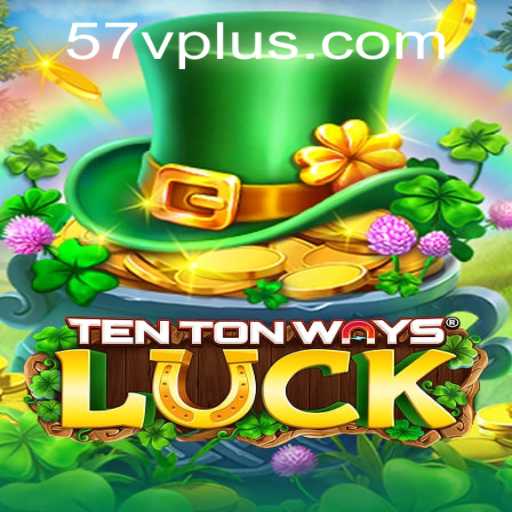 Discover the Thrilling World of TenTonWaysLuck and How to Play